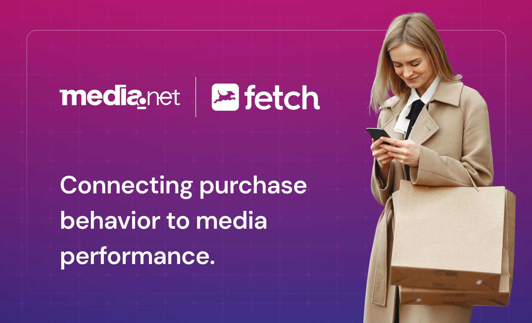 Media.net and Fetch join hands to link cross-category transaction signals to advertising performance across channels.